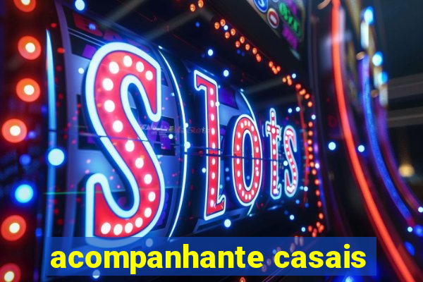 acompanhante casais